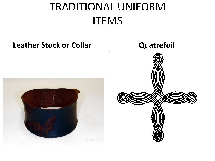 TRADITIONAL UNIFORM ITEMS Leather Stock or Collar Quatrefoil 