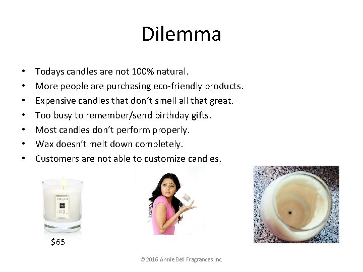 Dilemma • • Todays candles are not 100% natural. More people are purchasing eco-friendly