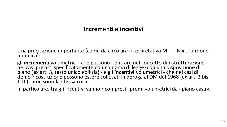 Incrementi e incentivi Una precisazione importante (come da circolare interpretativa MIT – Min. funzione