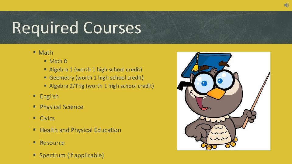 Required Courses § Math § § Math 8 Algebra 1 (worth 1 high school