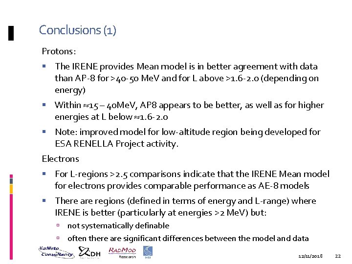 Conclusions (1) Protons: The IRENE provides Mean model is in better agreement with data