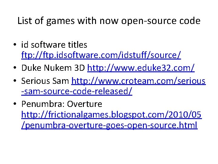 List of games with now open-source code • id software titles ftp: //ftp. idsoftware.
