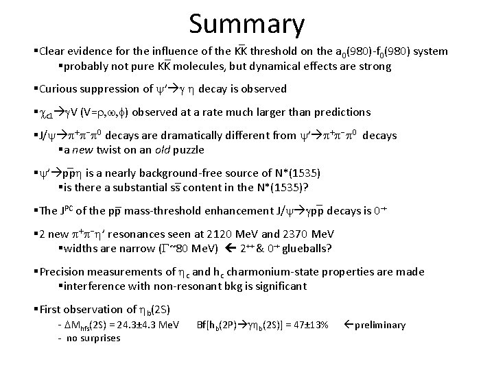 Summary _ §Clear evidence for the influence of the KK threshold on the a