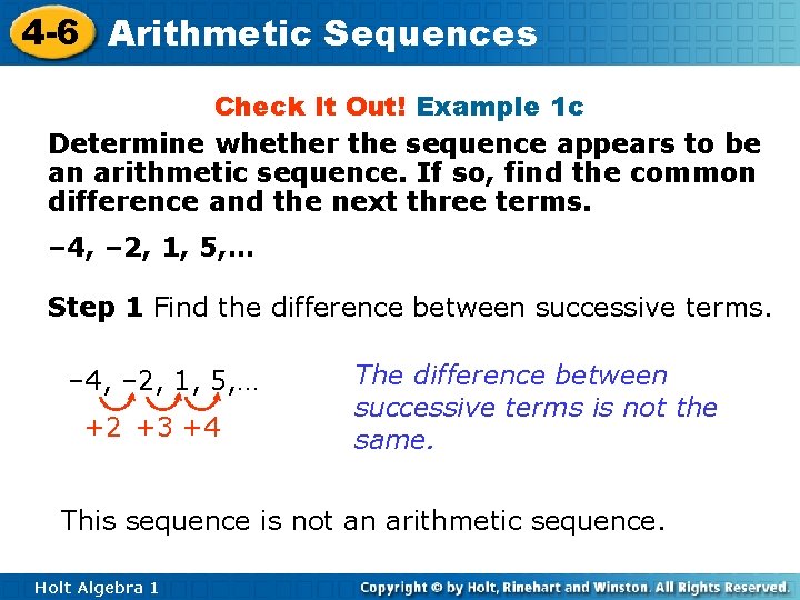 4 -6 Arithmetic Sequences Check It Out! Example 1 c Determine whether the sequence