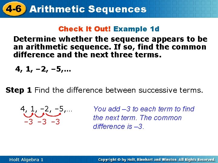 4 -6 Arithmetic Sequences Check It Out! Example 1 d Determine whether the sequence