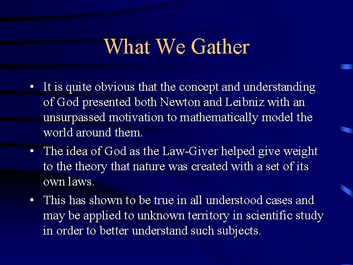 What We Gather • It is quite obvious that the concept and understanding of