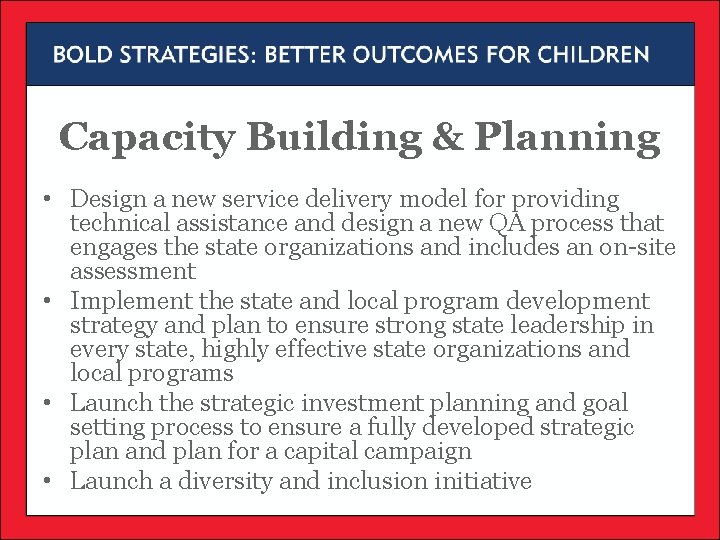 Capacity Building & Planning • Design a new service delivery model for providing technical Capacity Building & Planning • Design a new service delivery model for providing technical