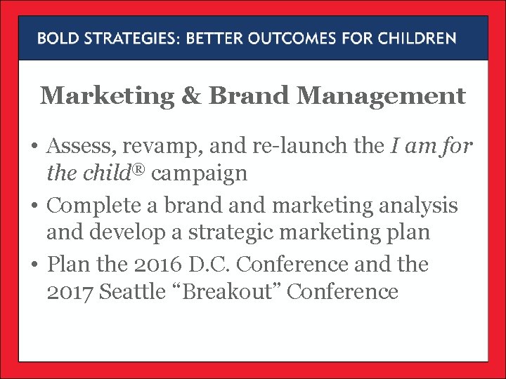 Marketing & Brand Management • Assess, revamp, and re-launch the I am for the Marketing & Brand Management • Assess, revamp, and re-launch the I am for the