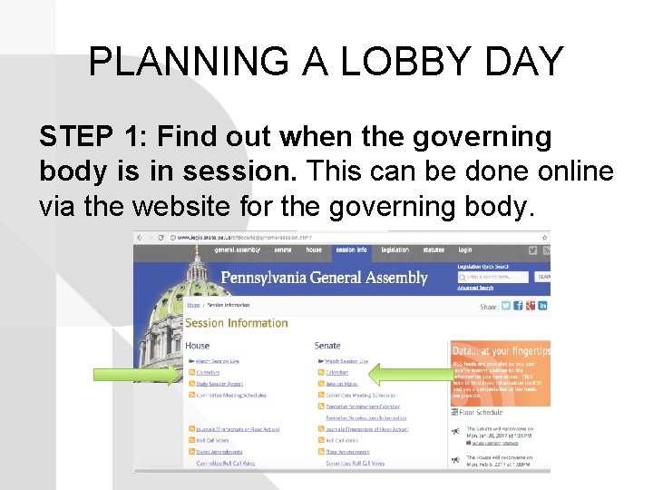 PLANNING A LOBBY DAY STEP 1: Find out when the governing body is in