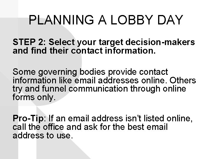 PLANNING A LOBBY DAY STEP 2: Select your target decision-makers and find their contact