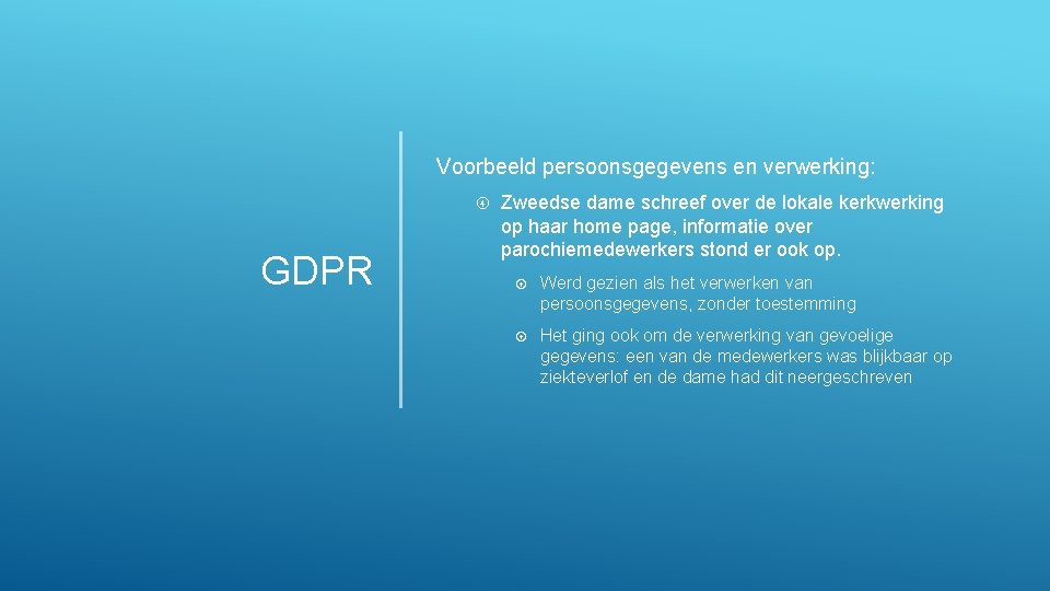 Internal Voorbeeld persoonsgegevens en verwerking: GDPR Zweedse dame schreef over de lokale kerkwerking op