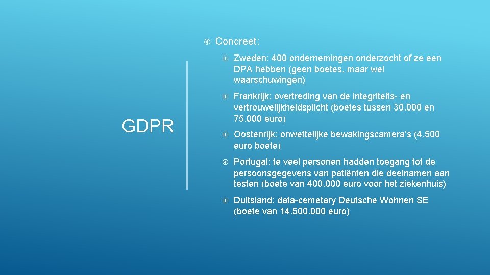 Internal GDPR Concreet: Zweden: 400 ondernemingen onderzocht of ze een DPA hebben (geen boetes,