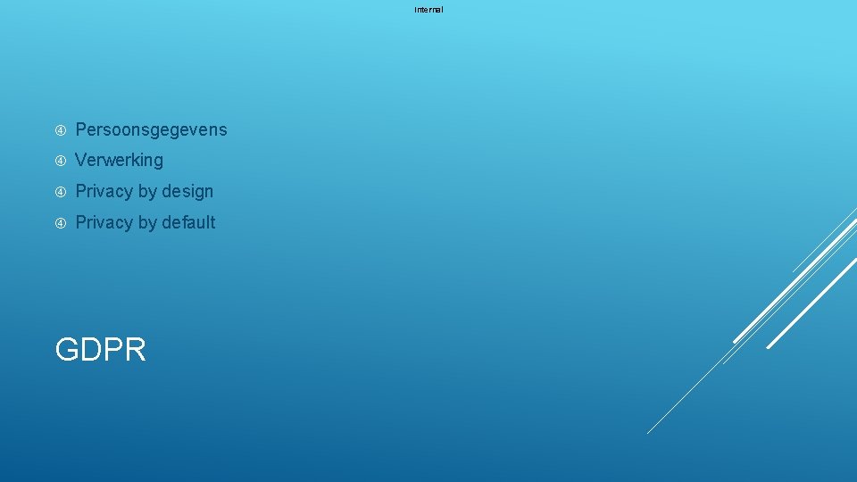 Internal Persoonsgegevens Verwerking Privacy by design Privacy by default GDPR 