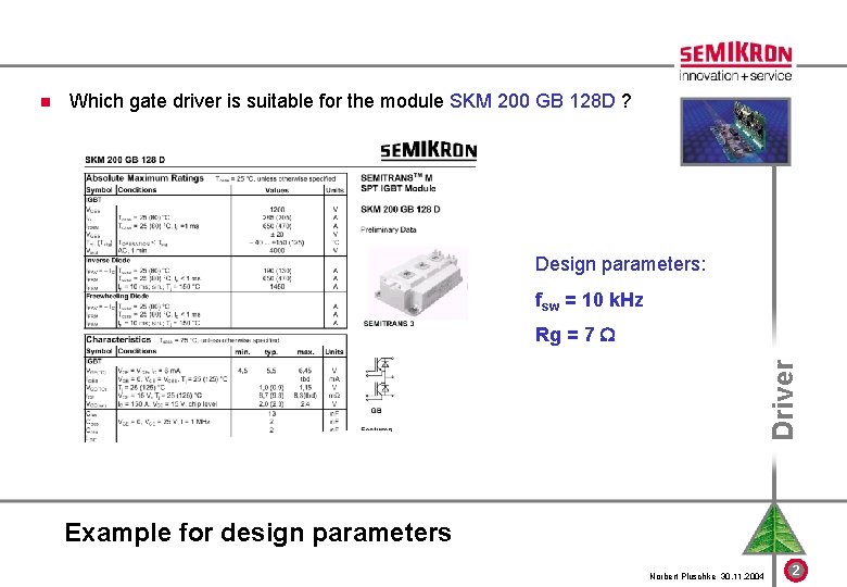 Which gate driver is suitable for the module SKM 200 GB 128 D ?