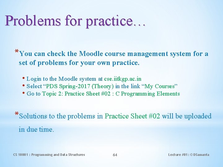Problems for practice… *You can check the Moodle course management system for a set