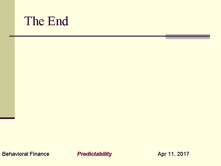 The End Behavioral Finance Predictability Apr 11, 2017 