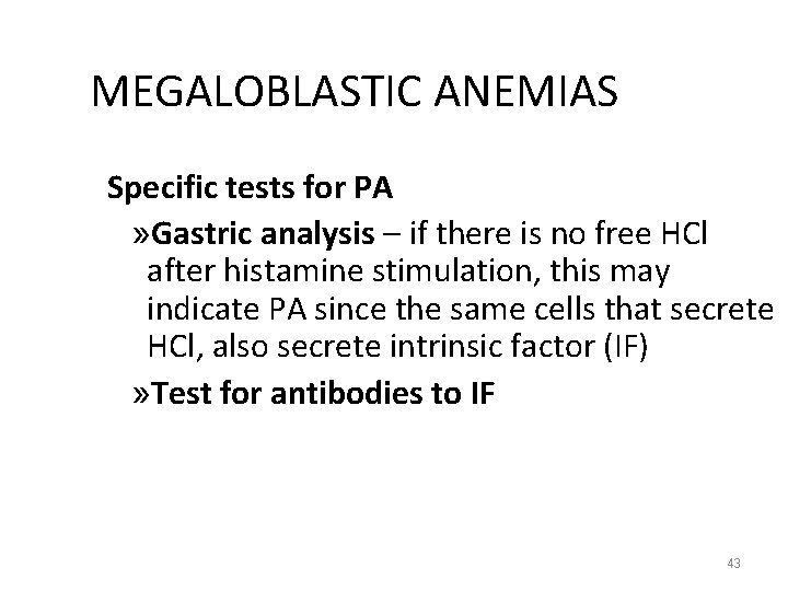 MEGALOBLASTIC ANEMIAS Specific tests for PA » Gastric analysis – if there is no