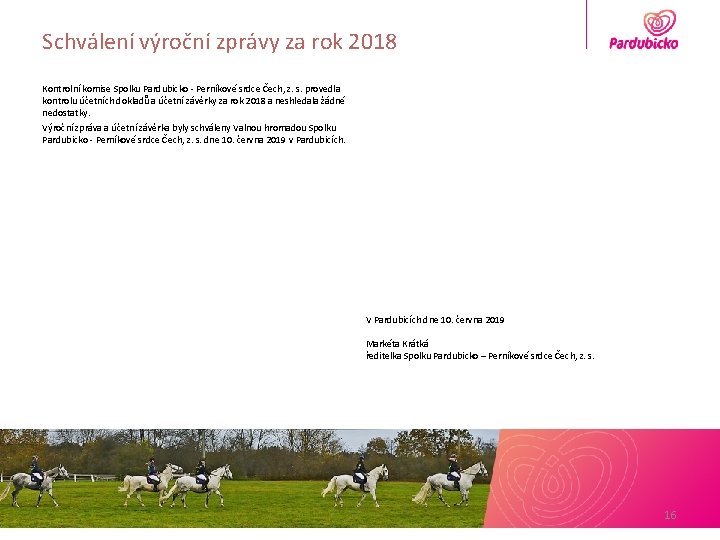 Schválení výroční zprávy za rok 2018 Kontrolní komise Spolku Pardubicko - Perníkové srdce Čech,