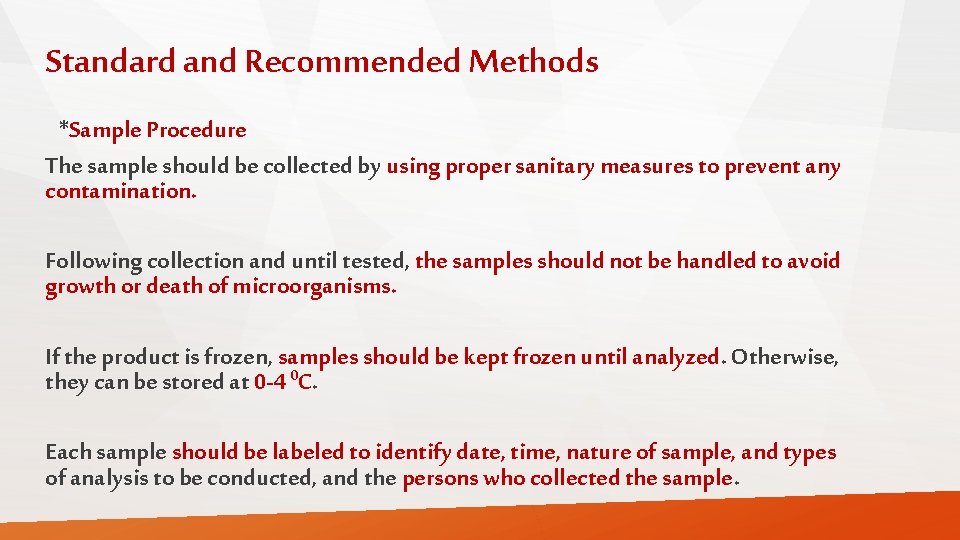 Standard and Recommended Methods *Sample Procedure The sample should be collected by using proper