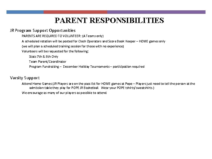 PARENT RESPONSIBILITIES JR Program Support Opportunities PARENTS ARE REQUIRED TO VOLUNTEER: (A Teams only)