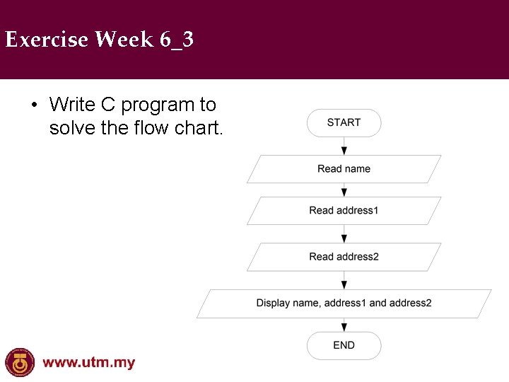 Exercise Week 6_3 • Write C program to solve the flow chart. 