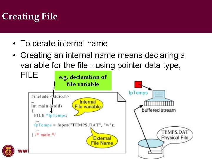 Creating File • To cerate internal name • Creating an internal name means declaring