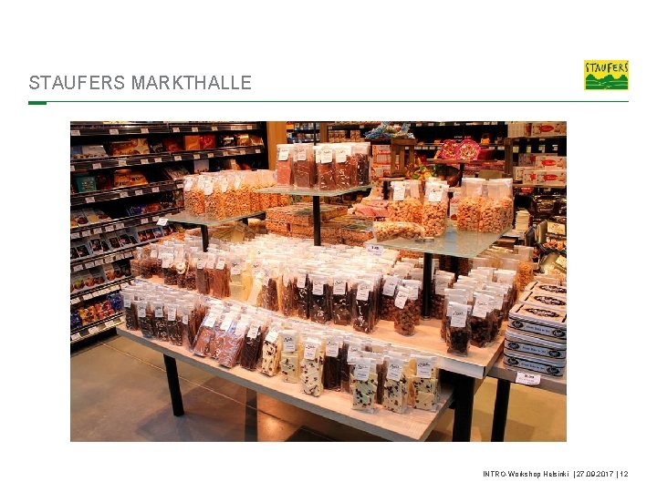 STAUFERS MARKTHALLE INTRO-Workshop Helsinki | 27. 09. 2017 | 12 