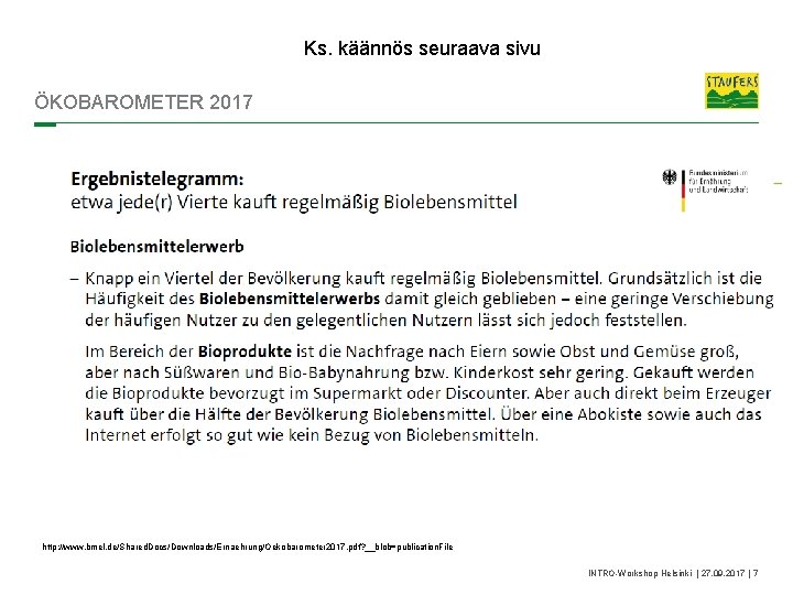 Ks. käännös seuraava sivu ÖKOBAROMETER 2017 http: //www. bmel. de/Shared. Docs/Downloads/Ernaehrung/Oekobarometer 2017. pdf? __blob=publication.