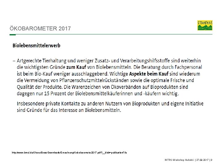 ÖKOBAROMETER 2017 http: //www. bmel. de/Shared. Docs/Downloads/Ernaehrung/Oekobarometer 2017. pdf? __blob=publication. File INTRO-Workshop Helsinki |