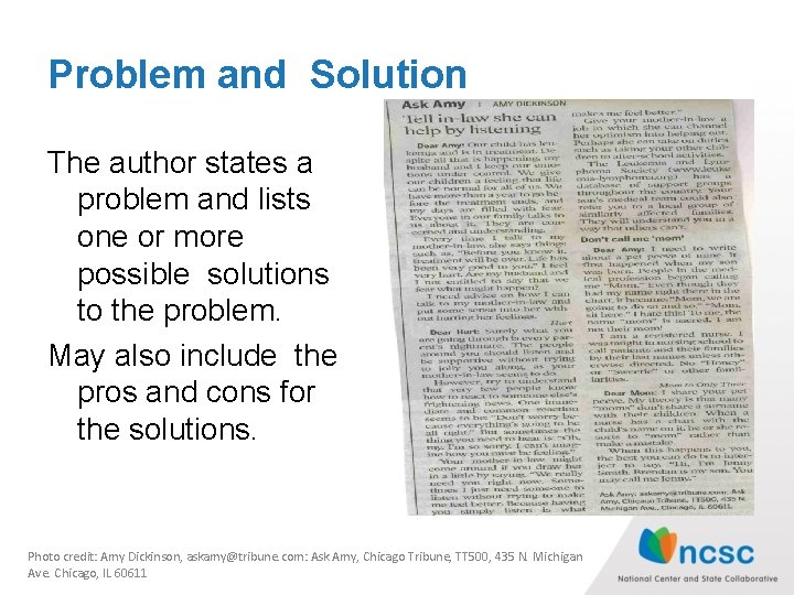 Problem and Solution The author states a problem and lists one or more possible Problem and Solution The author states a problem and lists one or more possible