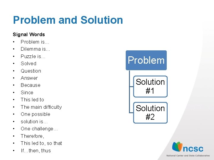 Problem and Solution Signal Words • Problem is… • Dilemma is… • Puzzle is… Problem and Solution Signal Words • Problem is… • Dilemma is… • Puzzle is…