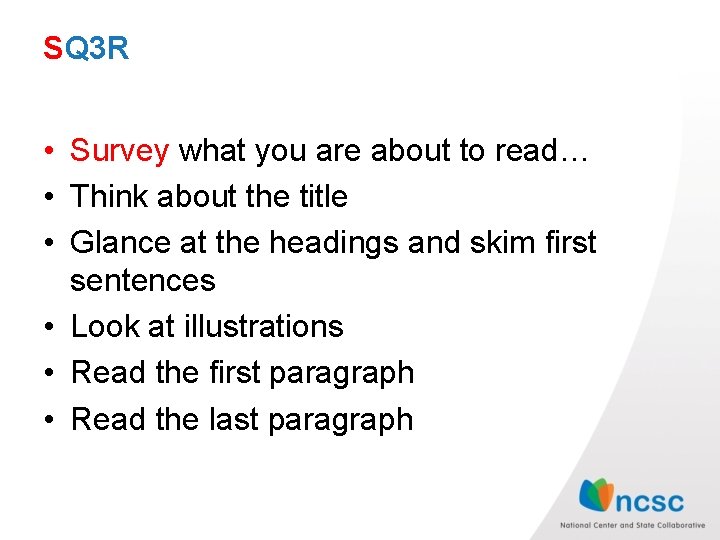 SQ 3 R • Survey what you are about to read… • Think about SQ 3 R • Survey what you are about to read… • Think about