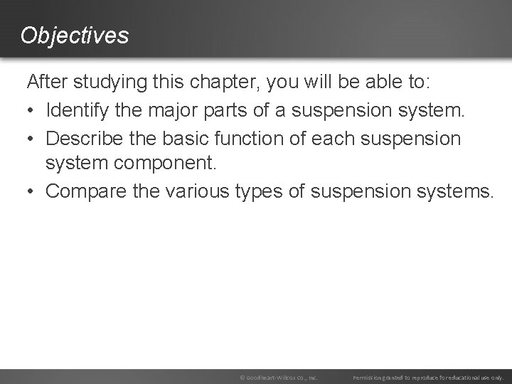 Objectives After studying this chapter, you will be able to: • Identify the major