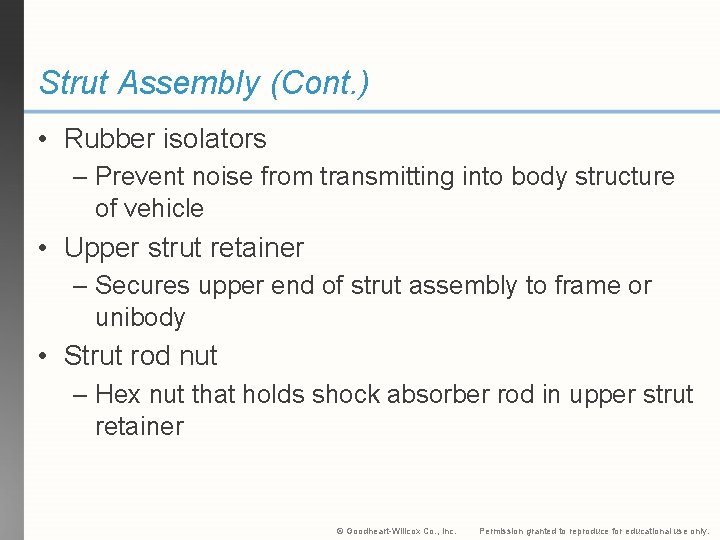 Strut Assembly (Cont. ) • Rubber isolators – Prevent noise from transmitting into body