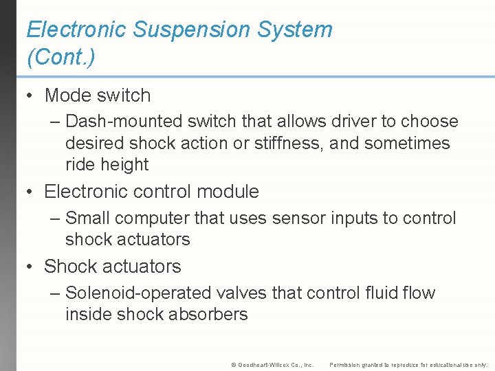 Electronic Suspension System (Cont. ) • Mode switch – Dash-mounted switch that allows driver