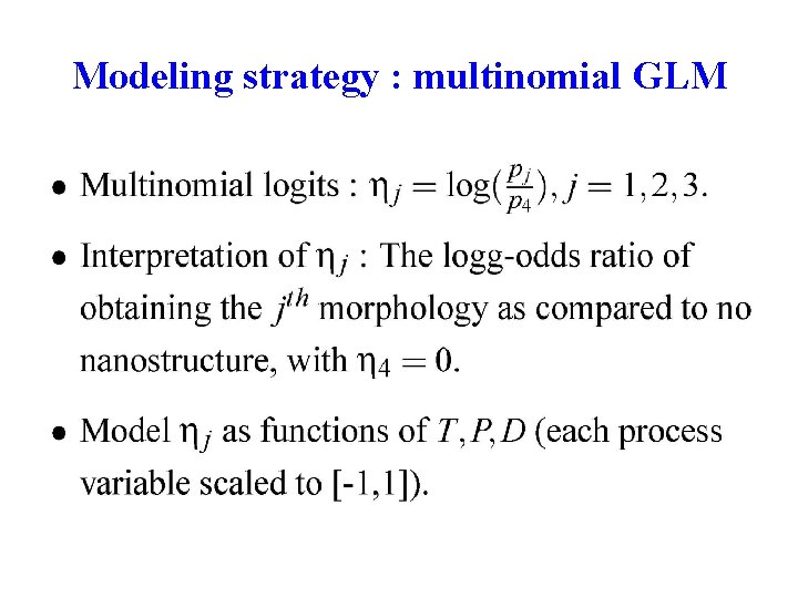 Modeling strategy : multinomial GLM 