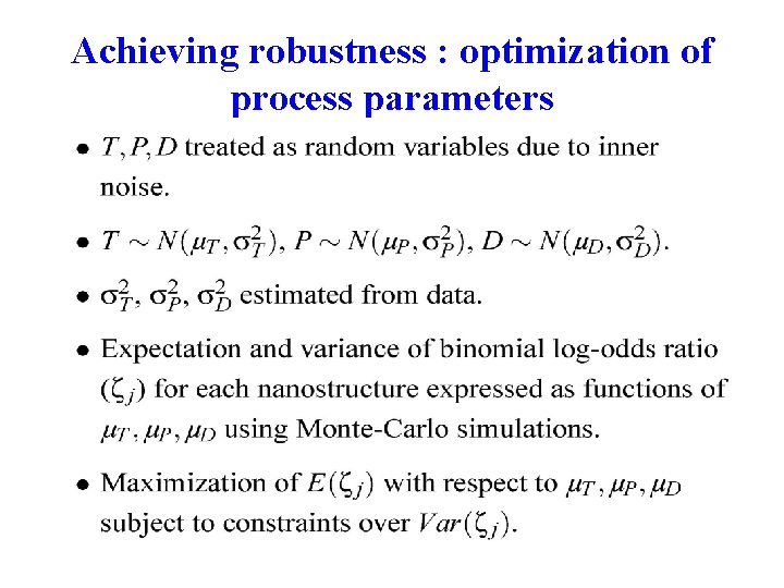 Achieving robustness : optimization of process parameters 