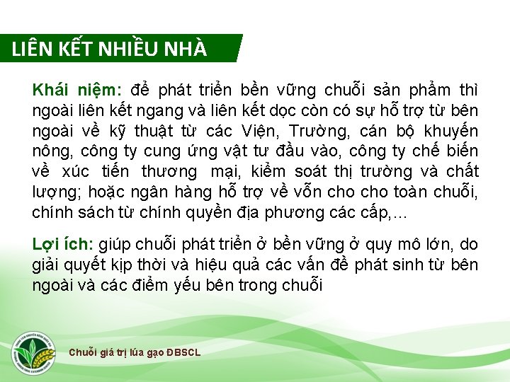 LIÊN KẾT NHIỀU NHÀ Khái niệm: để phát triển bền vững chuỗi sản phẩm