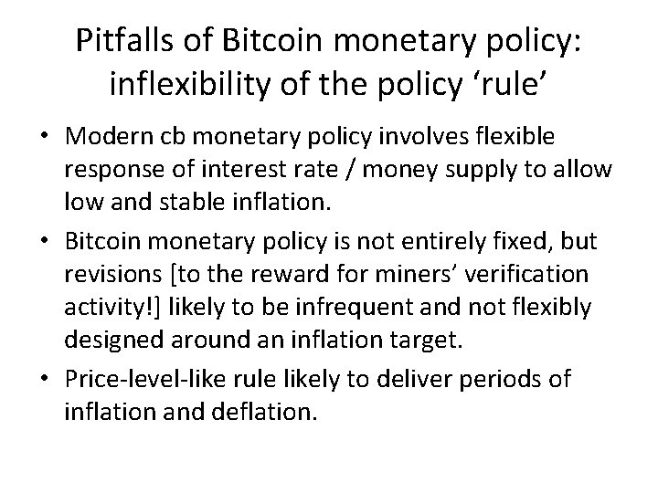 Pitfalls of Bitcoin monetary policy: inflexibility of the policy ‘rule’ • Modern cb monetary