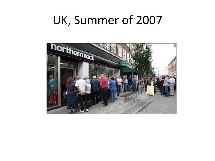 UK, Summer of 2007 