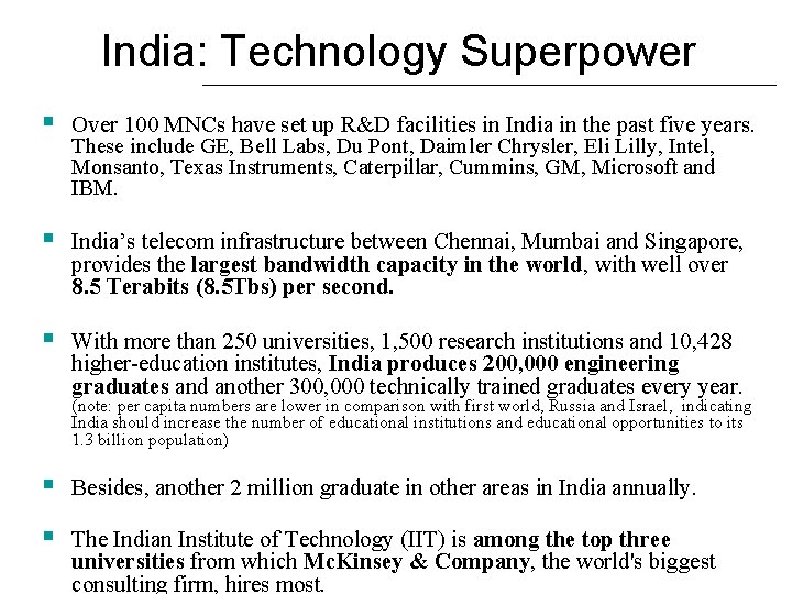 India: Technology Superpower § Over 100 MNCs have set up R&D facilities in India