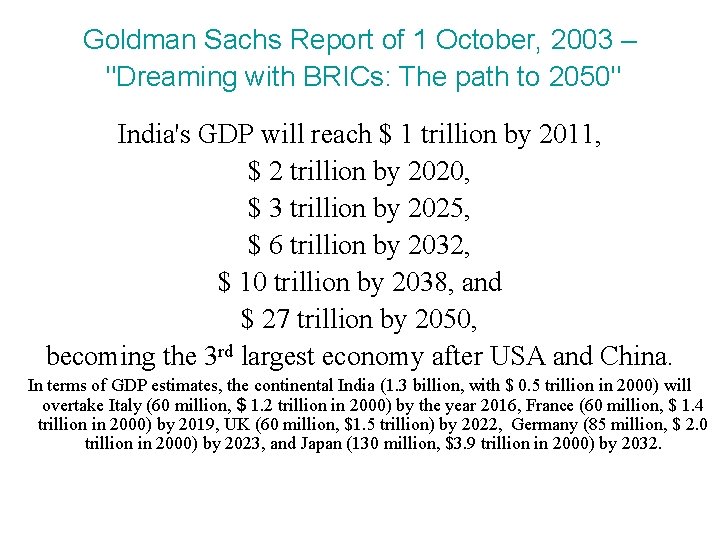 Goldman Sachs Report of 1 October, 2003 – "Dreaming with BRICs: The path to