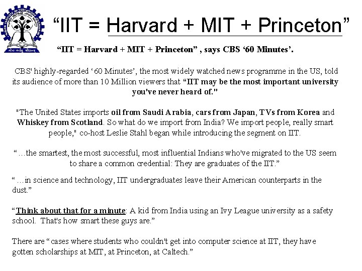 “IIT = Harvard + MIT + Princeton” , says CBS ‘ 60 Minutes’. CBS'