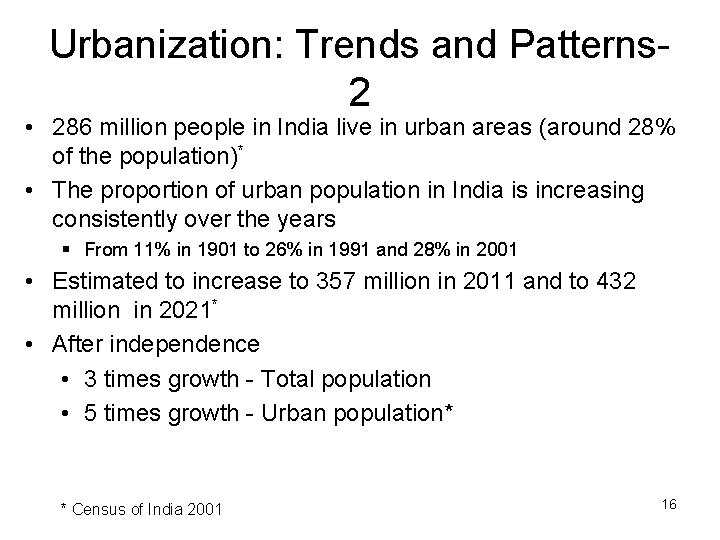 Urbanization: Trends and Patterns 2 • 286 million people in India live in urban