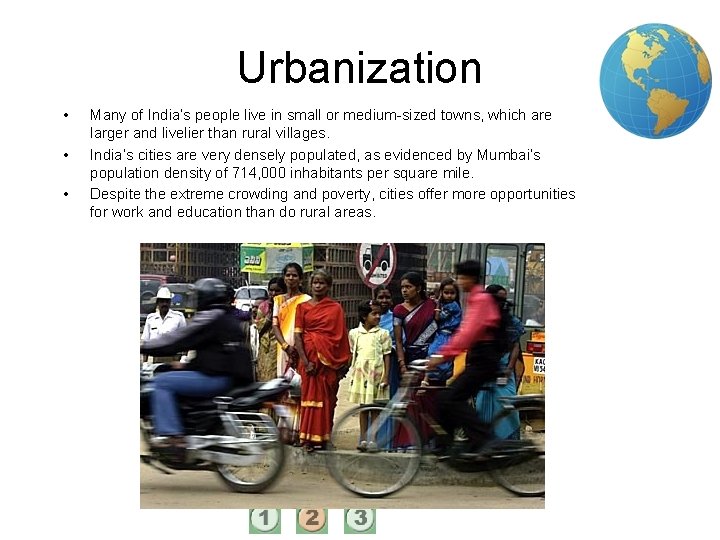 2 Urbanization • • • Many of India’s people live in small or medium-sized