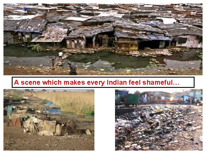 A scene which makes every Indian feel shameful… 35 
