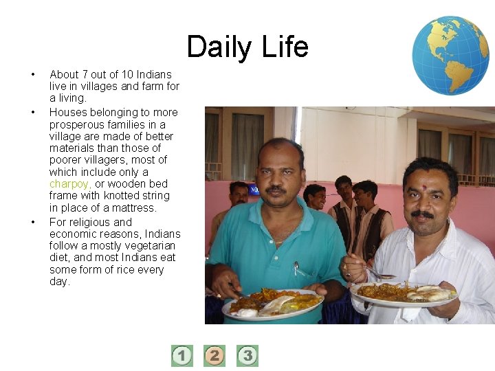 2 Daily Life • • • About 7 out of 10 Indians live in