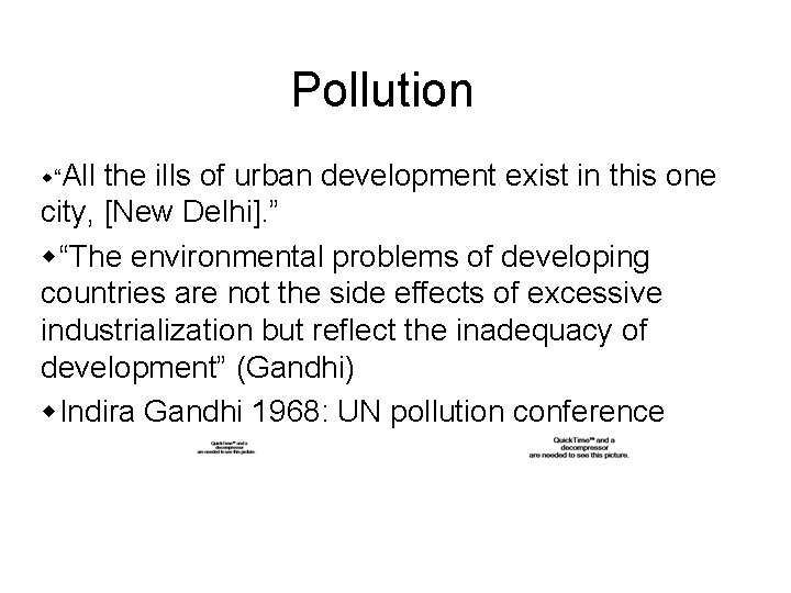 Pollution w“All the ills of urban development exist in this one city, [New Delhi].