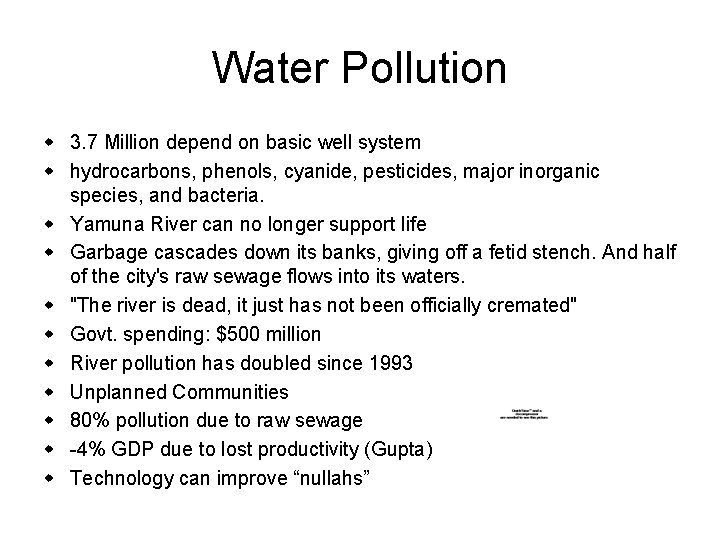 Water Pollution w 3. 7 Million depend on basic well system w hydrocarbons, phenols,