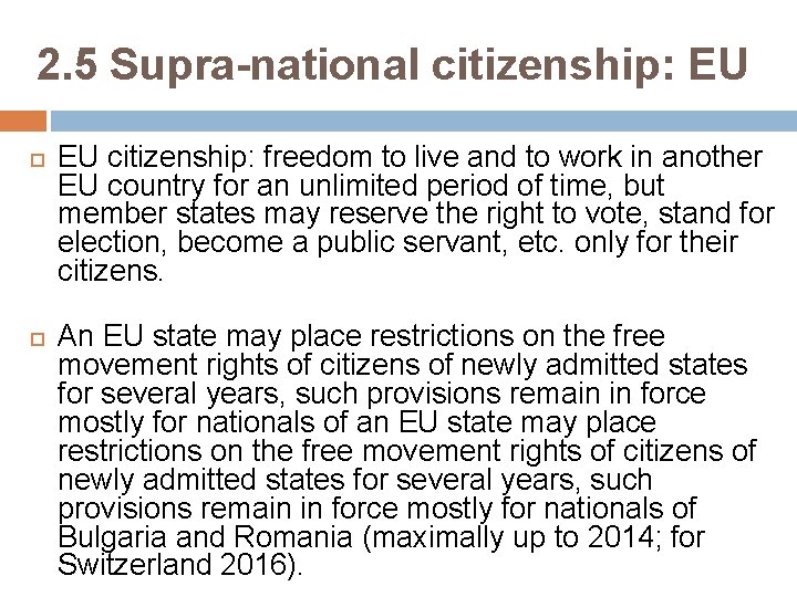 2. 5 Supra-national citizenship: EU citizenship: freedom to live and to work in another